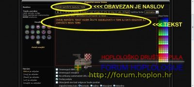 ... upisujete naslov teme i tekst kojim zelite diskutirati. Naslov teme treba biti nešto smisleno i precizno, a opet kratko. Postovi naslova "novi nož", "nabavio" i slično rijetko tko ima želje pogledati.